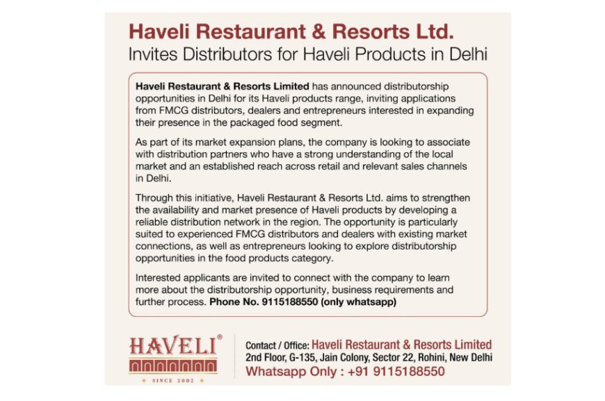 Haveli Restaurant & Resorts Ltd. Invites Distributors for Haveli Products in Delhi