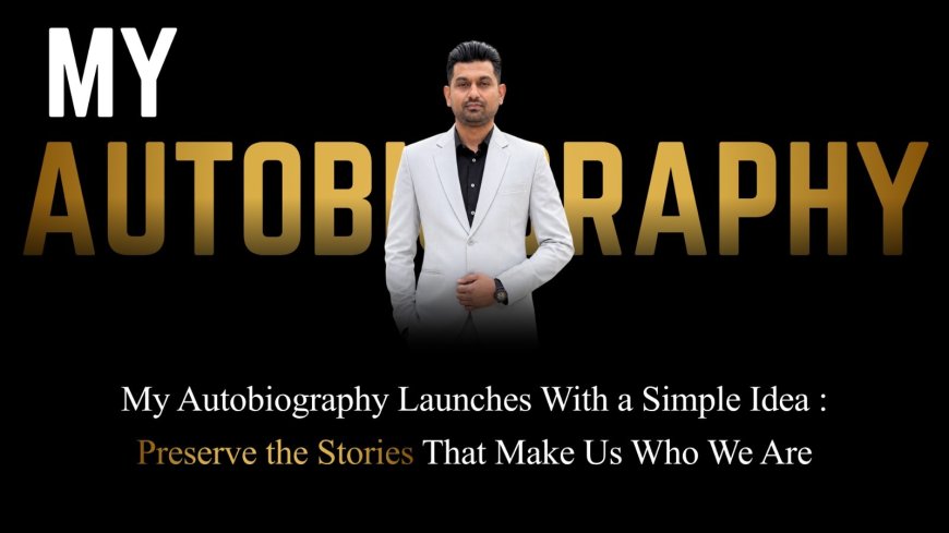 My Autobiography Launches With a Simple Idea: Preserve the Stories That Make Us Who We Are