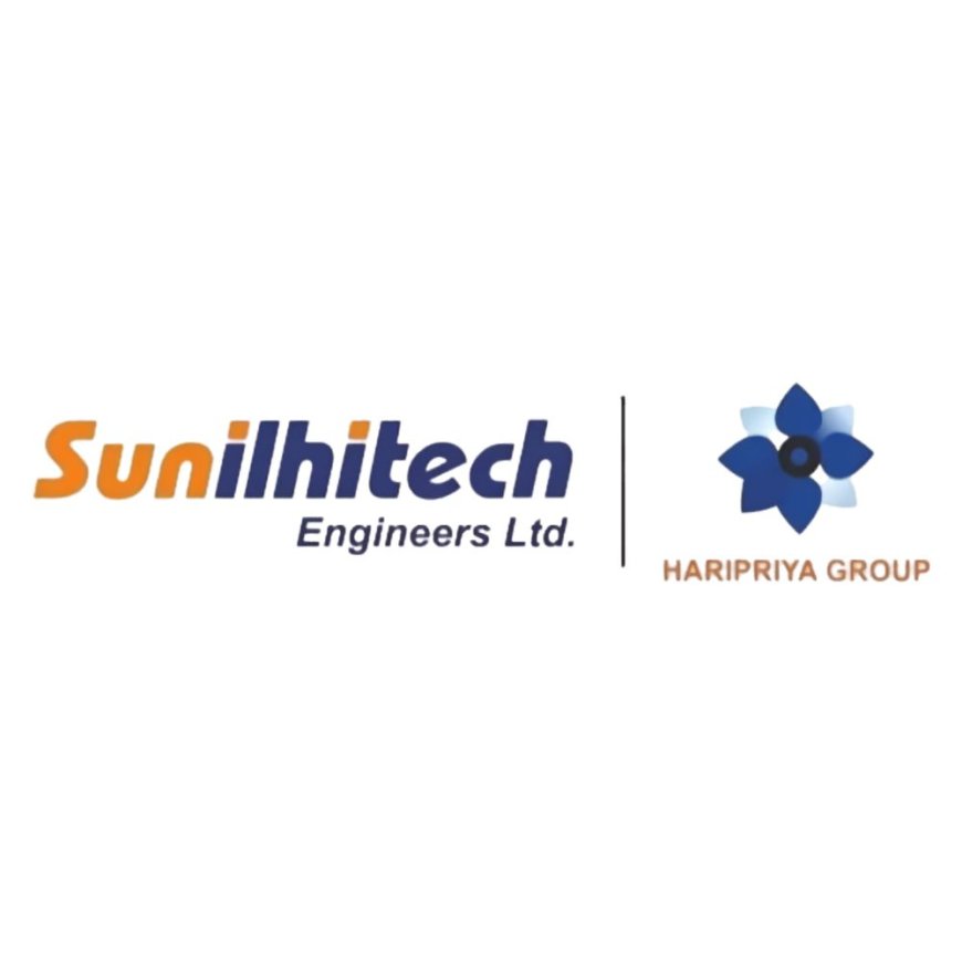Sunil Hitech Engineers Limited Advances Its Power, Solar EPC and Industrial Engineering Capabilities