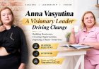 Anna Vasyutina: A Journey Across Investment, Entrepreneurship, Education and Creative Expression