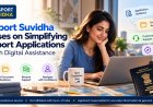 Passport Suvidha Focuses on Simplifying Passport Applications Through Digital Assistance