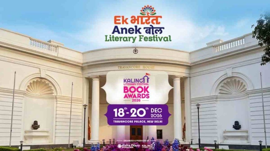 Kalinga Literary Festival to host ‘Ek Bharat Anek Bol’ in New Delhi from December 18–20