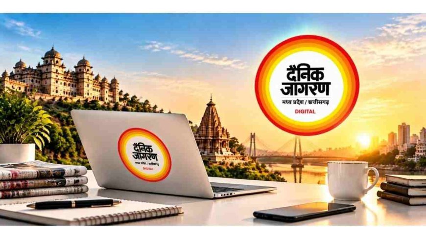 Dainik Jagran MP CG Digital Strengthens Digital Journalism With Comprehensive Coverage of MP, Chhattisgarh, India and Global News