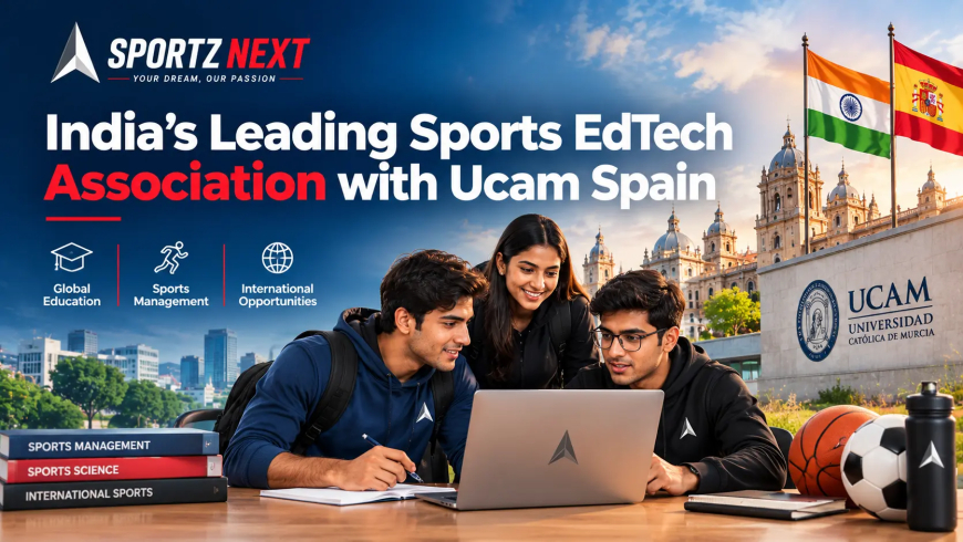 India's Leading Sports EdTech Association with Ucam Spain