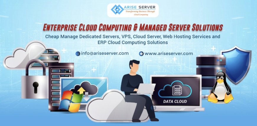Arise Server Expands Global Hosting Portfolio With Dedicated, VPS and Cloud Infrastructure