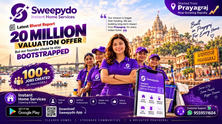 Sweepydo: Prayagraj’s Fast-Growing Home Cleaning Services Startup Chooses Bootstrapping Over a ₹20 Million Valuation Offer