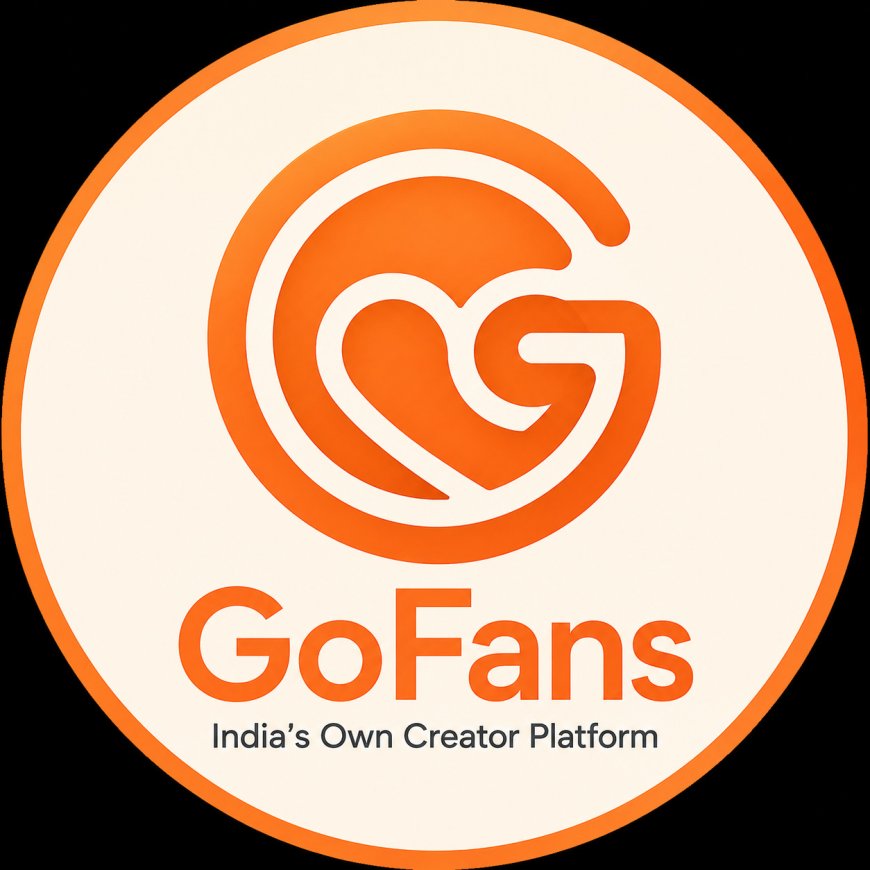 GoFans Launches Its Creator Platform in India: Fans and Revenue Under One Roof