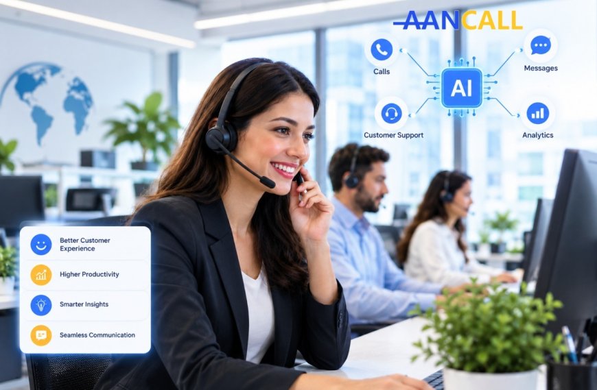 AANCALL Advances AI-Powered Call Center Software to Help Businesses Improve Customer Communication