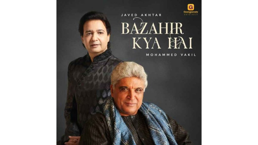 Javed Akhtar and Singer Mohammed Vakil to Say “Goongoonalo”