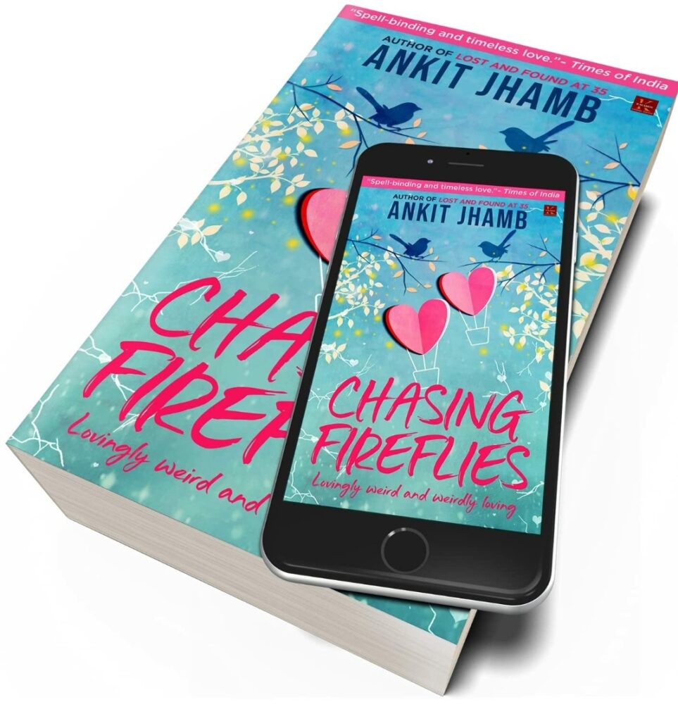 Chasing Fireflies by Ankit Jhamb will make you fall in love with it's characters