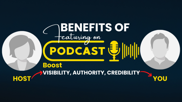 Benefits of Featuring on Other Podcast