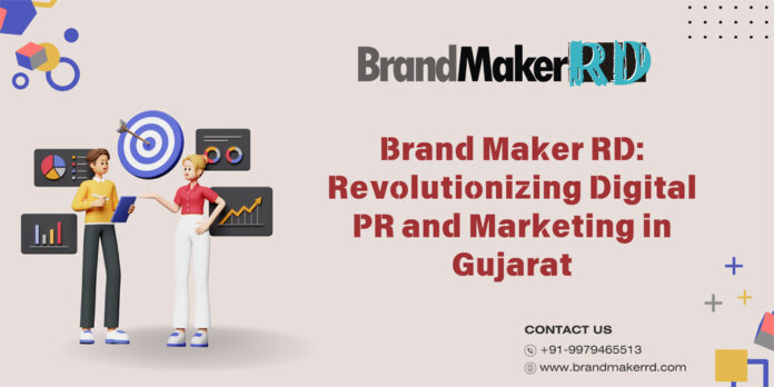 Brand Maker RD: Revolutionizing Digital PR and Marketing in Gujarat